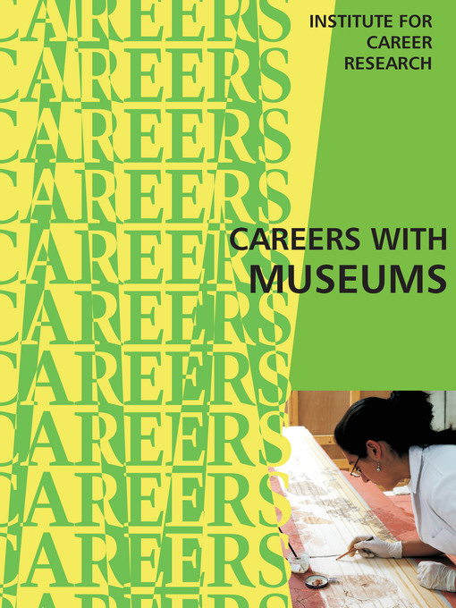 Title details for Careers with Museums by Institute For Career Research - Available